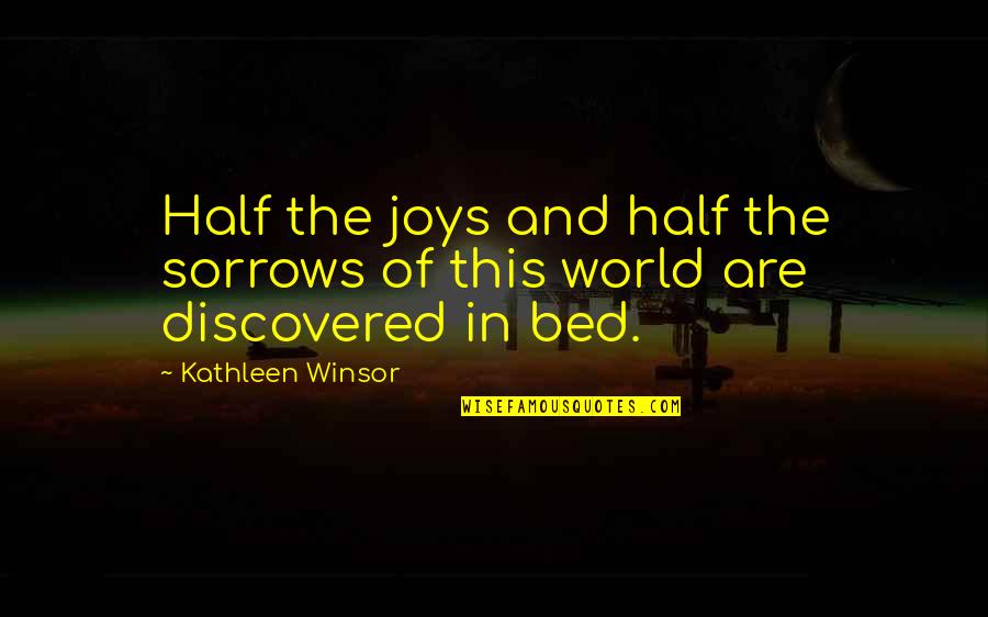 Fitness Is A Way Of Life Quotes By Kathleen Winsor: Half the joys and half the sorrows of