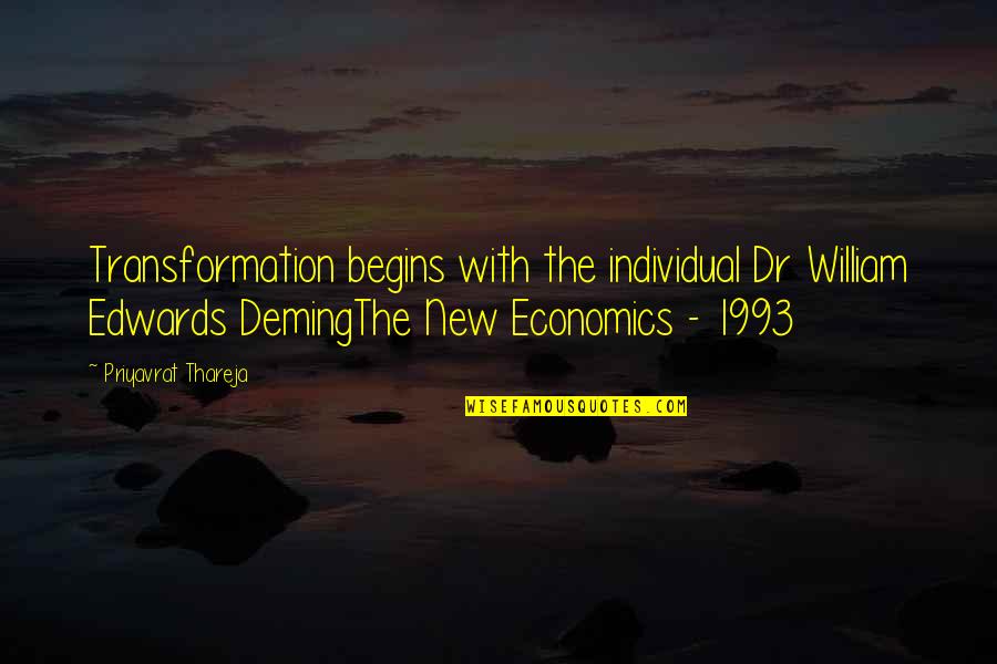 Fitness Journey Quotes By Priyavrat Thareja: Transformation begins with the individual Dr William Edwards