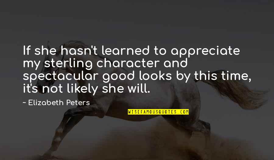 Fitness Supplement Quotes By Elizabeth Peters: If she hasn't learned to appreciate my sterling