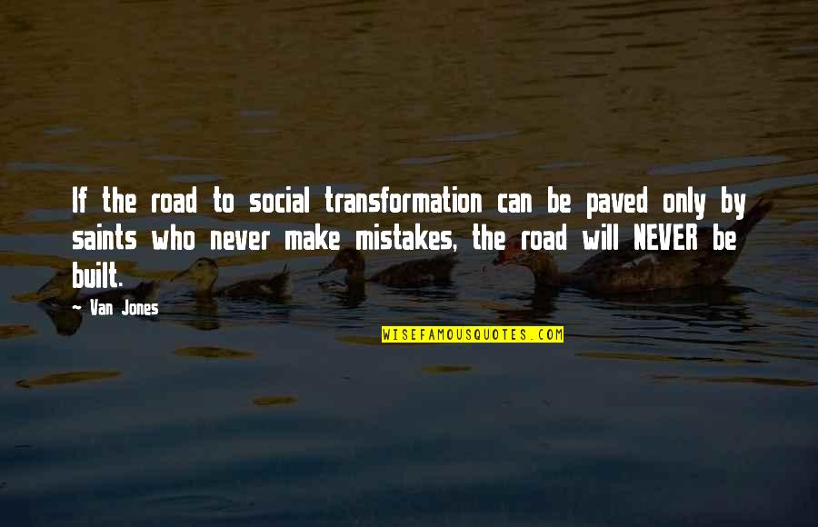 Fitness Training Motivational Quotes By Van Jones: If the road to social transformation can be