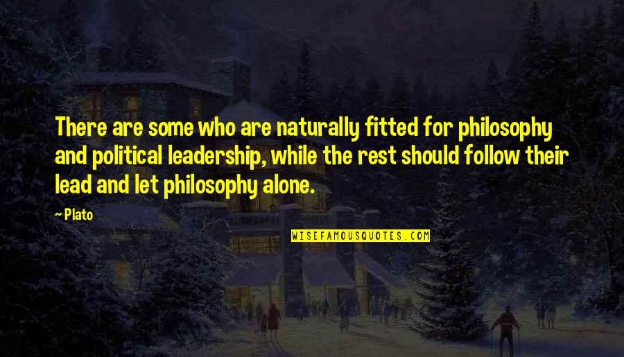 Fitted Quotes By Plato: There are some who are naturally fitted for Fitted Quotes By Plato: There are some who are naturally fitted for