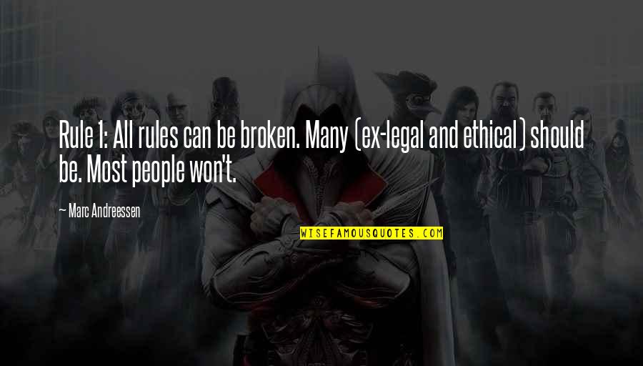 Fitting The Mold Quotes By Marc Andreessen: Rule 1: All rules can be broken. Many