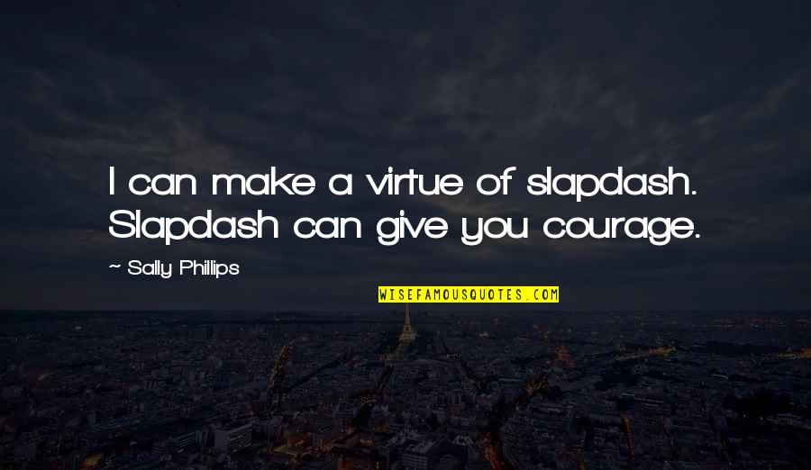 Fittipaldi Exotic Driving Quotes By Sally Phillips: I can make a virtue of slapdash. Slapdash Fittipaldi Exotic Driving Quotes By Sally Phillips: I can make a virtue of slapdash. Slapdash