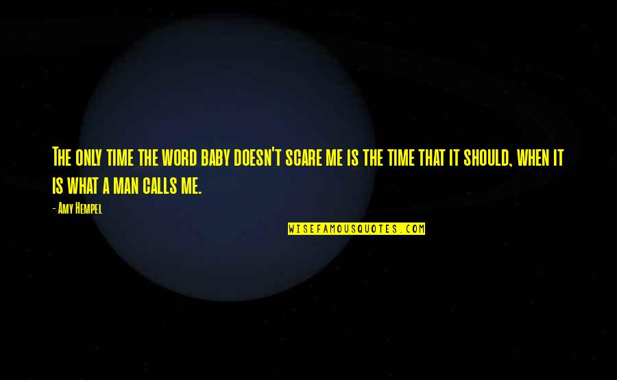 Fittonia Quotes By Amy Hempel: The only time the word baby doesn't scare