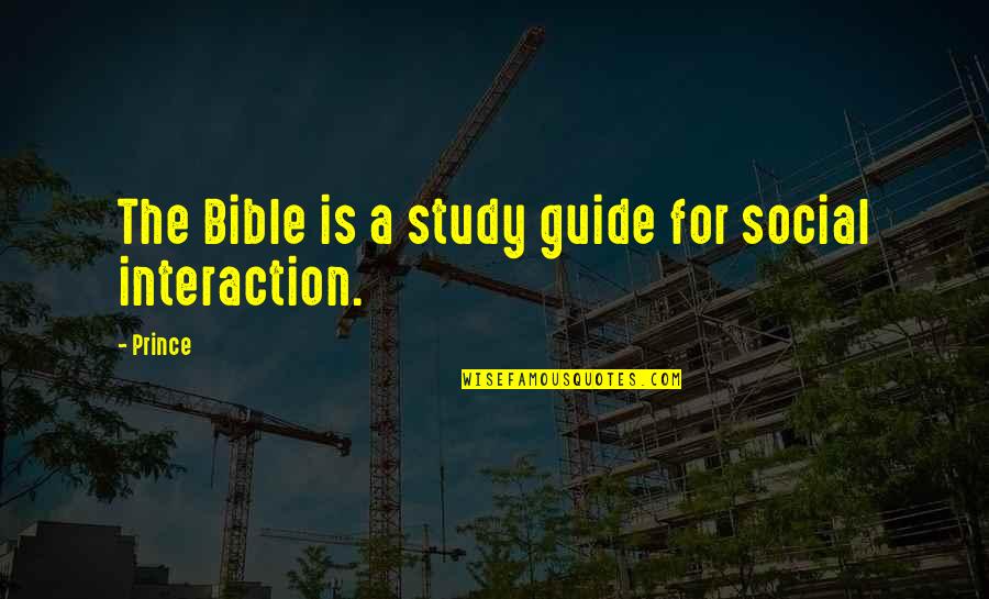 Fittoservegroup Quotes By Prince: The Bible is a study guide for social