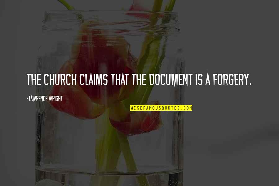 Fitulowski Quotes By Lawrence Wright: The church claims that the document is a Fitulowski Quotes By Lawrence Wright: The church claims that the document is a