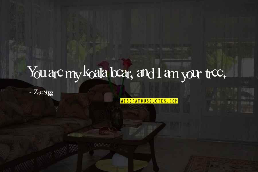 Fitzcarraldo Torrent Quotes By Zoe Sugg: You are my koala bear, and I am Fitzcarraldo Torrent Quotes By Zoe Sugg: You are my koala bear, and I am