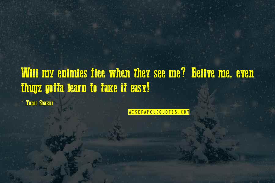 Five Agreements Quotes By Tupac Shakur: Will my enimies flee when they see me? Five Agreements Quotes By Tupac Shakur: Will my enimies flee when they see me?