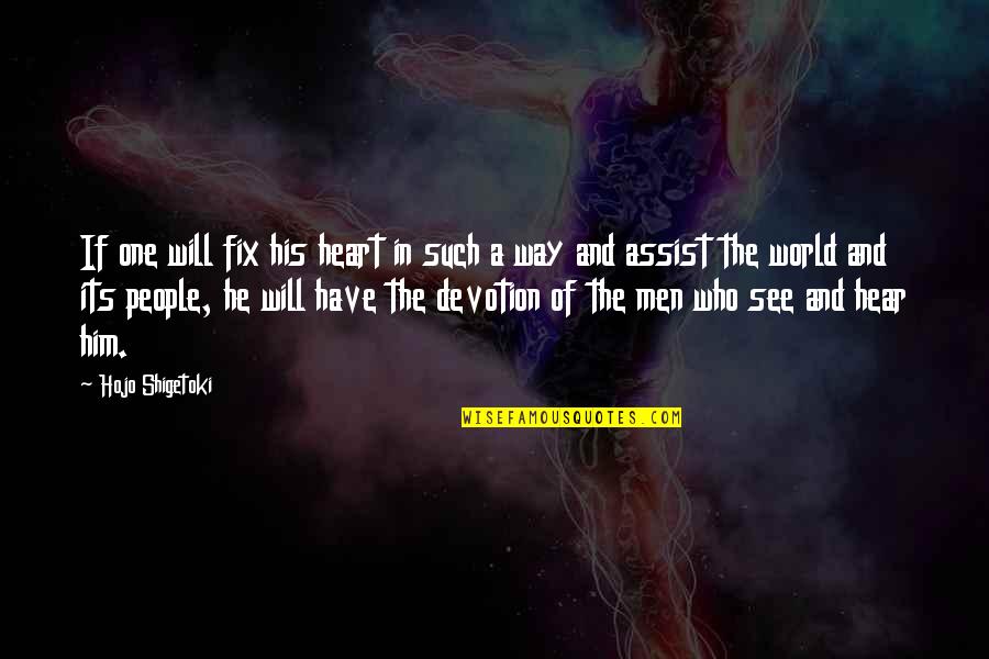 Fix Your Heart Quotes By Hojo Shigetoki: If one will fix his heart in such Fix Your Heart Quotes By Hojo Shigetoki: If one will fix his heart in such