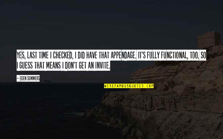 Fixations Eyewear Quotes By Eden Summers: Yes, last time I checked, I did have Fixations Eyewear Quotes By Eden Summers: Yes, last time I checked, I did have