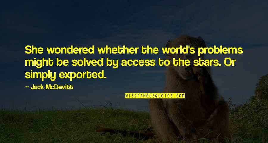 Fixed Indexed Quotes By Jack McDevitt: She wondered whether the world's problems might be Fixed Indexed Quotes By Jack McDevitt: She wondered whether the world's problems might be