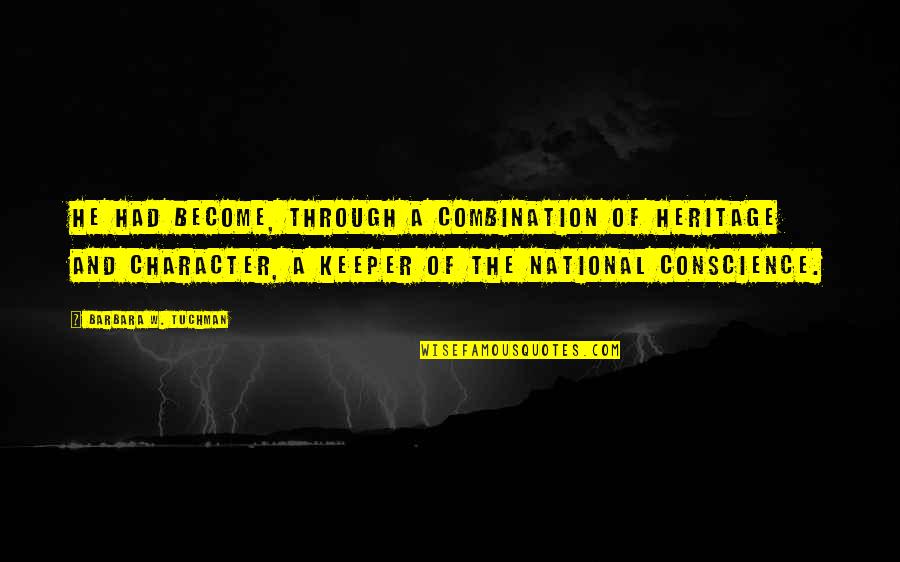 Fixtures And Fittings Quotes By Barbara W. Tuchman: He had become, through a combination of heritage