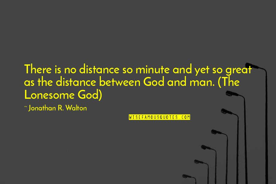Fj Lnir Thorgeirsson Quotes By Jonathan R. Walton: There is no distance so minute and yet Fj Lnir Thorgeirsson Quotes By Jonathan R. Walton: There is no distance so minute and yet