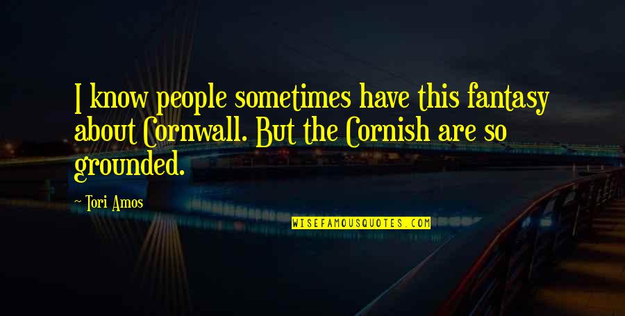 Fjalekryqi Quotes By Tori Amos: I know people sometimes have this fantasy about Fjalekryqi Quotes By Tori Amos: I know people sometimes have this fantasy about