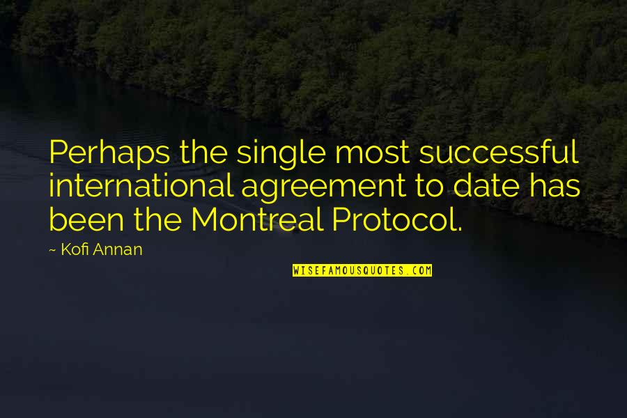Flaccid Quotes By Kofi Annan: Perhaps the single most successful international agreement to Flaccid Quotes By Kofi Annan: Perhaps the single most successful international agreement to