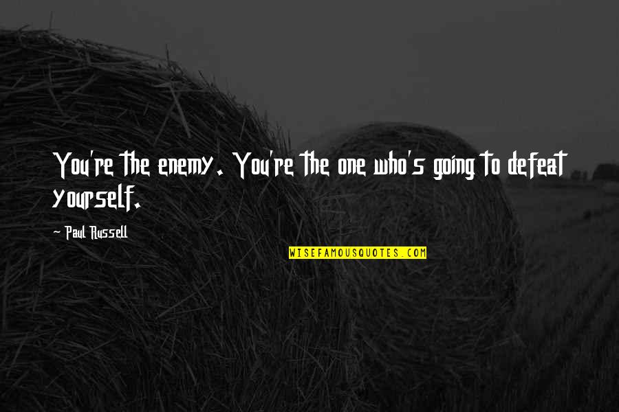 Flagey Cinema Quotes By Paul Russell: You're the enemy. You're the one who's going