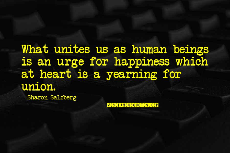 Flaggdagur Quotes By Sharon Salzberg: What unites us as human beings is an