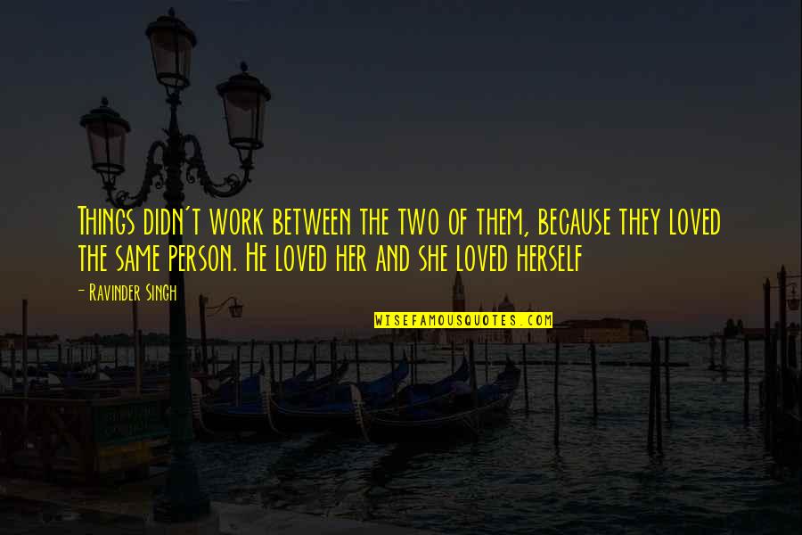 Flaggy Laggy Quotes By Ravinder Singh: Things didn't work between the two of them, Flaggy Laggy Quotes By Ravinder Singh: Things didn't work between the two of them,