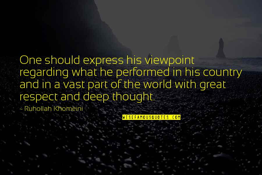Flagons Thermomix Quotes By Ruhollah Khomeini: One should express his viewpoint regarding what he