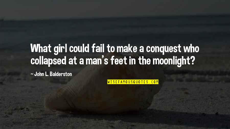 Flagstone Pavers Quotes By John L. Balderston: What girl could fail to make a conquest Flagstone Pavers Quotes By John L. Balderston: What girl could fail to make a conquest