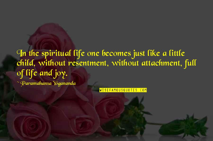 Flailing Tube Quotes By Paramahansa Yogananda: In the spiritual life one becomes just like
