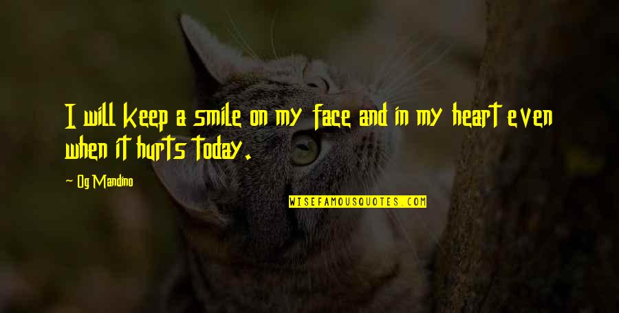 Flaming Lips Quotes By Og Mandino: I will keep a smile on my face