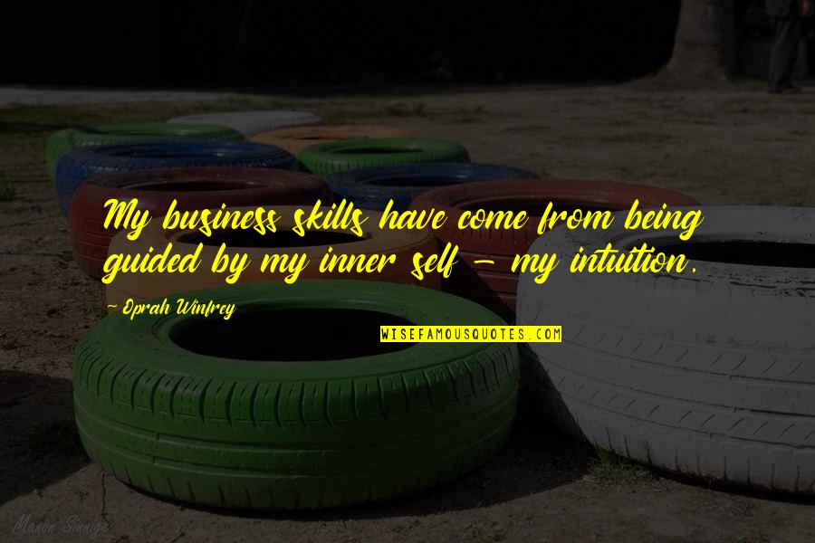 Flannery Culp Quotes By Oprah Winfrey: My business skills have come from being guided