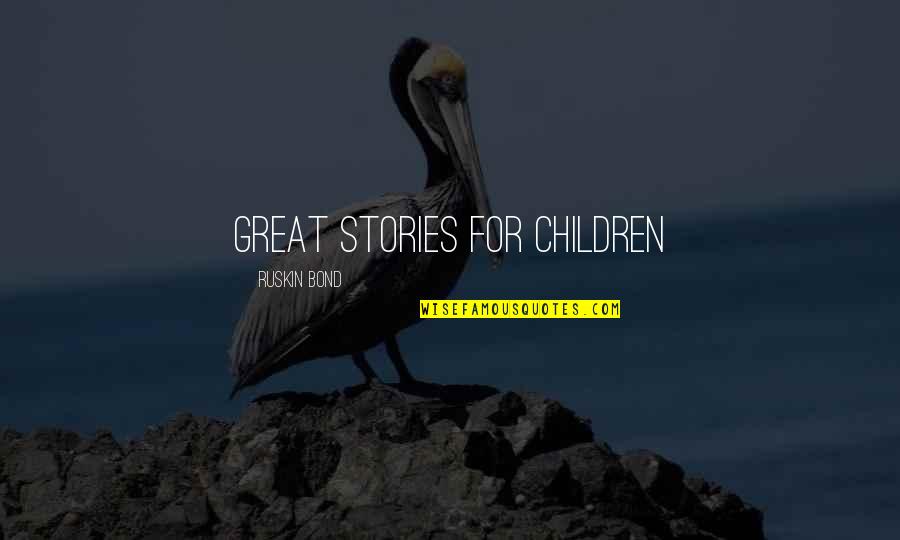 Flappers 1920s Quotes By Ruskin Bond: Great Stories for Children Flappers 1920s Quotes By Ruskin Bond: Great Stories for Children