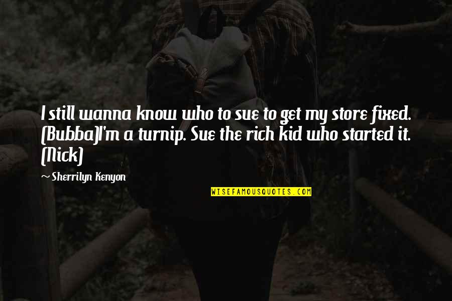 Flash Season 1 Episode 5 Quotes By Sherrilyn Kenyon: I still wanna know who to sue to Flash Season 1 Episode 5 Quotes By Sherrilyn Kenyon: I still wanna know who to sue to