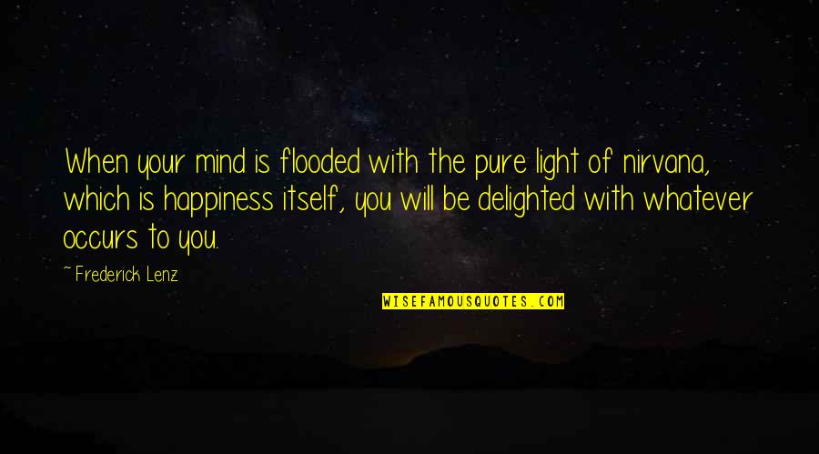 Flashdance Video Quotes By Frederick Lenz: When your mind is flooded with the pure Flashdance Video Quotes By Frederick Lenz: When your mind is flooded with the pure