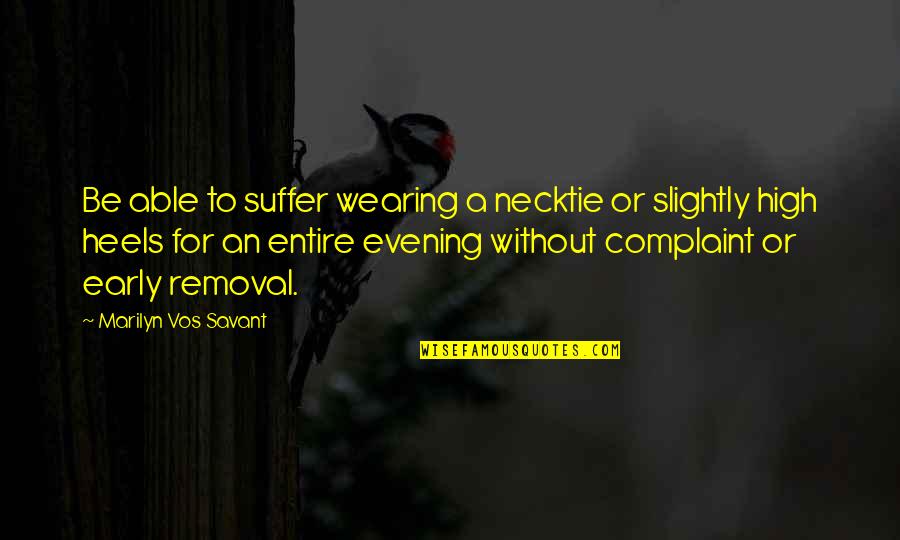 Flashings Roof Quotes By Marilyn Vos Savant: Be able to suffer wearing a necktie or