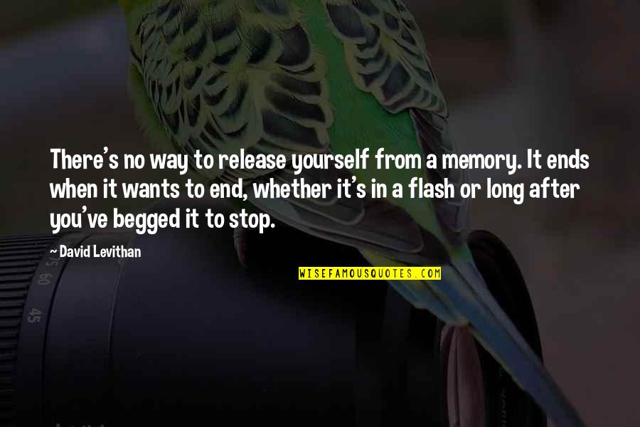 Flash's Quotes By David Levithan: There's no way to release yourself from a