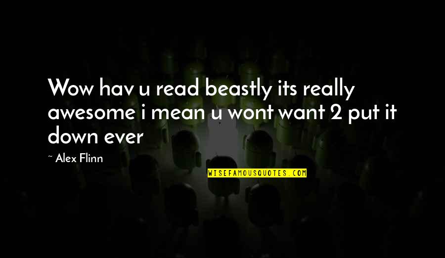 Flaskeposten Quotes By Alex Flinn: Wow hav u read beastly its really awesome