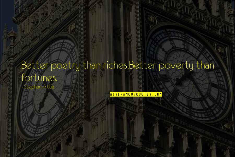 Flatbed For Sale Quotes By Stephan Attia: Better poetry than riches,Better poverty than fortunes. Flatbed For Sale Quotes By Stephan Attia: Better poetry than riches,Better poverty than fortunes.
