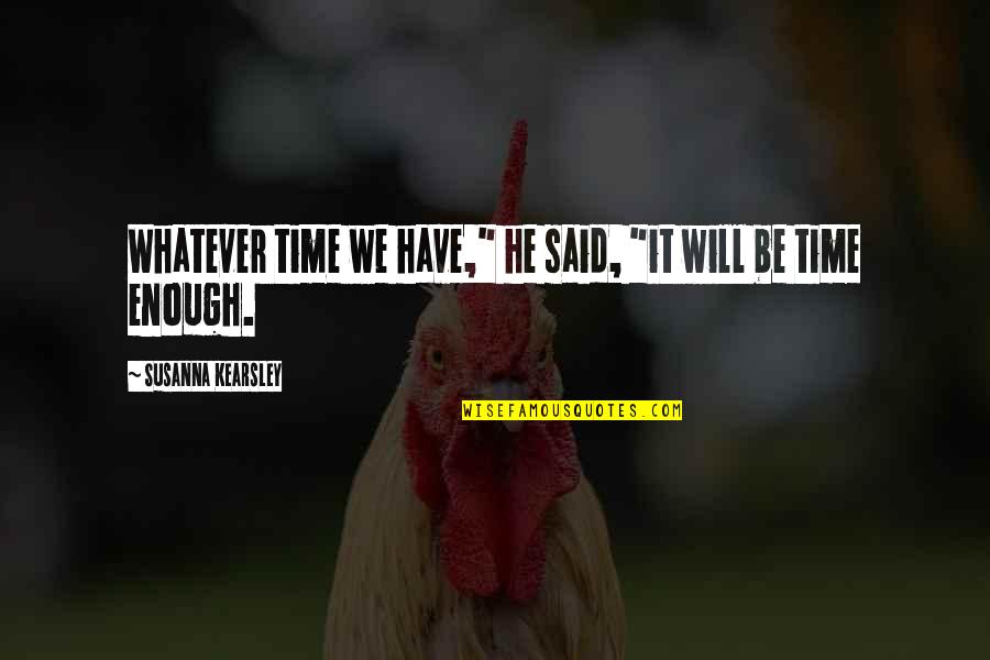 Flatbed Rate Quote Quotes By Susanna Kearsley: Whatever time we have," he said, "it will Flatbed Rate Quote Quotes By Susanna Kearsley: Whatever time we have," he said, "it will