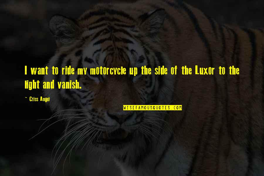 Flaticon Quotes By Criss Angel: I want to ride my motorcycle up the