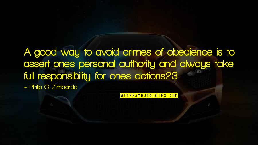 Flatliners Quotes By Philip G. Zimbardo: A good way to avoid crimes of obedience