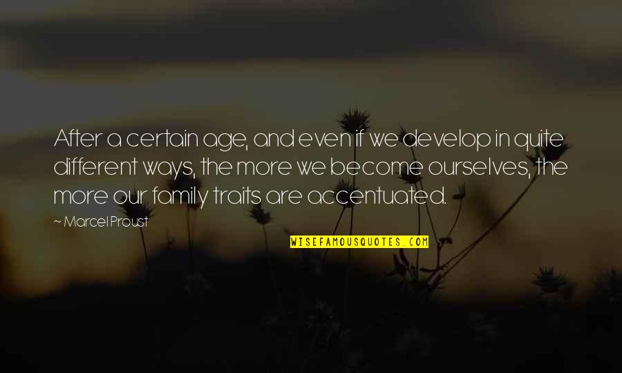 Flatout Pizza Quotes By Marcel Proust: After a certain age, and even if we Flatout Pizza Quotes By Marcel Proust: After a certain age, and even if we