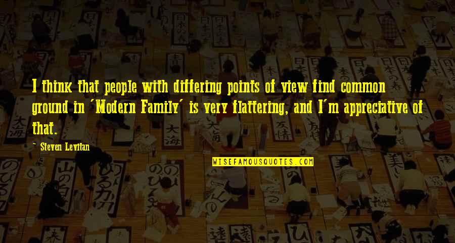 Flattering Quotes By Steven Levitan: I think that people with differing points of