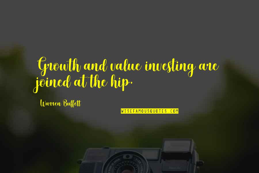 Flatterings Quotes By Warren Buffett: Growth and value investing are joined at the Flatterings Quotes By Warren Buffett: Growth and value investing are joined at the