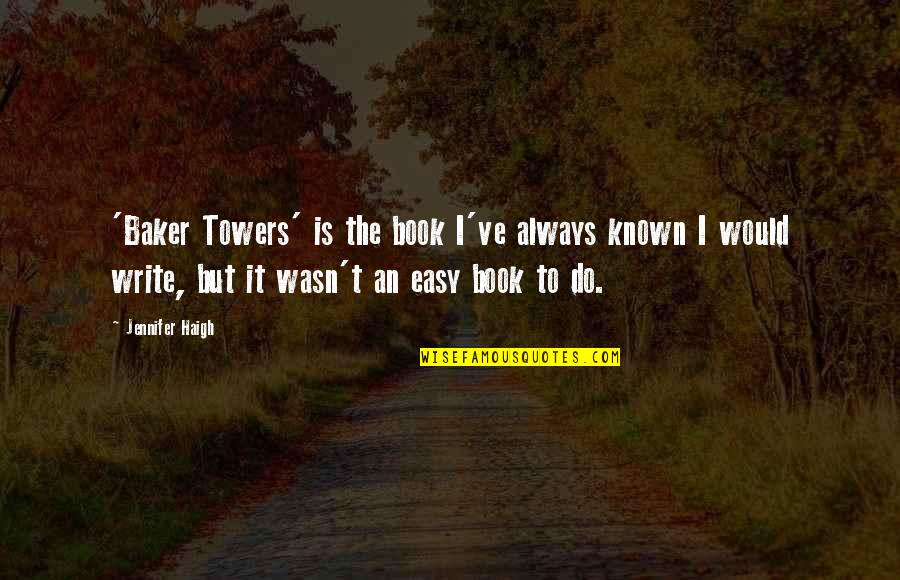 Flatters Resort Quotes By Jennifer Haigh: 'Baker Towers' is the book I've always known