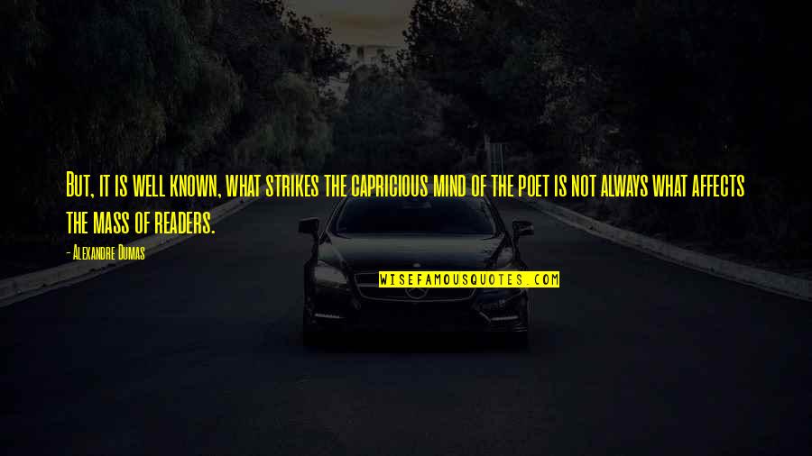 Flatteur 12 Quotes By Alexandre Dumas: But, it is well known, what strikes the Flatteur 12 Quotes By Alexandre Dumas: But, it is well known, what strikes the