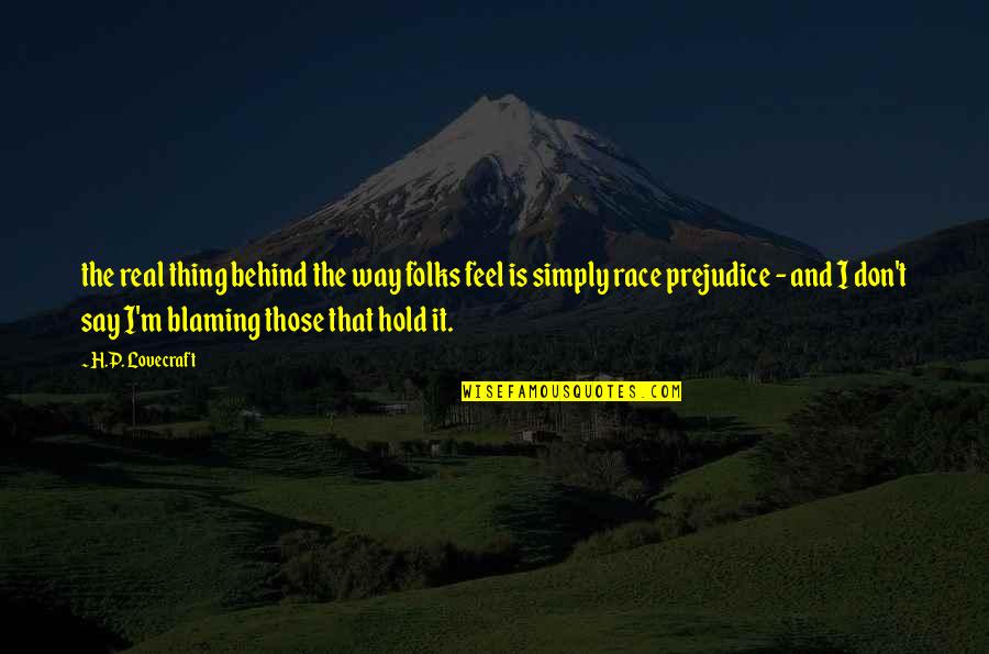 Flauxotine Quotes By H.P. Lovecraft: the real thing behind the way folks feel Flauxotine Quotes By H.P. Lovecraft: the real thing behind the way folks feel