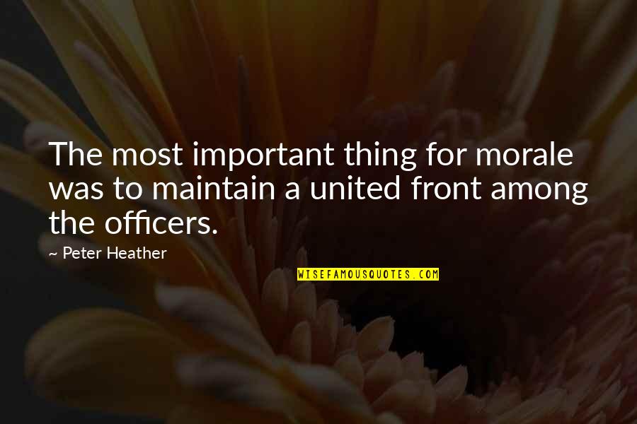 Flaviana Seeling Quotes By Peter Heather: The most important thing for morale was to