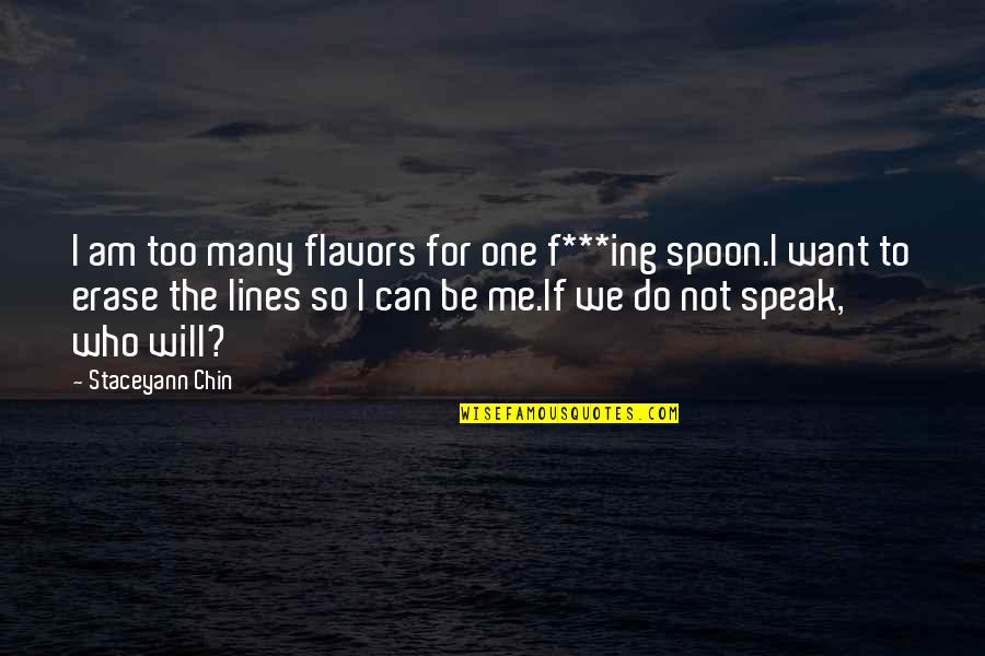 Flavors For Quotes By Staceyann Chin: I am too many flavors for one f***ing