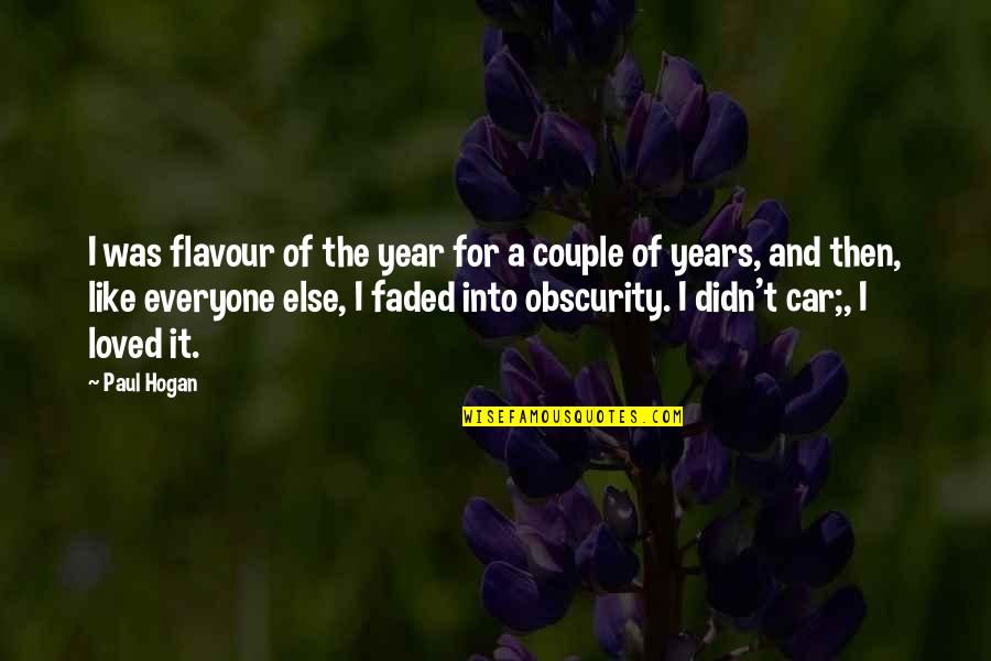 Flavour You Quotes By Paul Hogan: I was flavour of the year for a