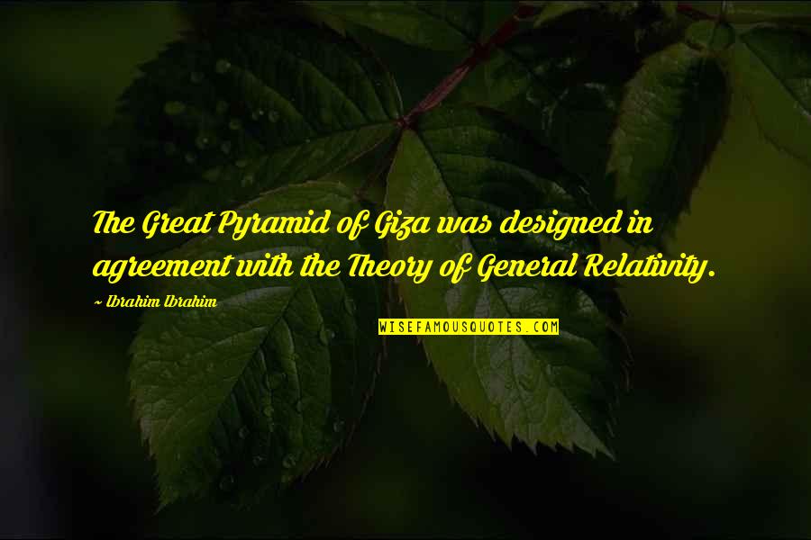 Flavouring Butterfly Quotes By Ibrahim Ibrahim: The Great Pyramid of Giza was designed in