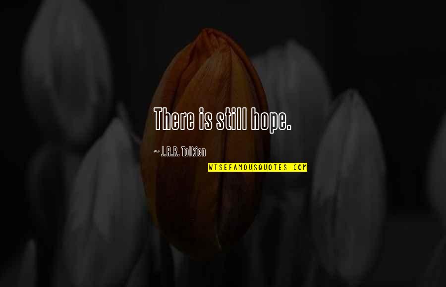 Flawsome Perfume Quotes By J.R.R. Tolkien: There is still hope. Flawsome Perfume Quotes By J.R.R. Tolkien: There is still hope.