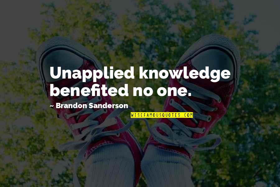 Fledermaus Youtube Quotes By Brandon Sanderson: Unapplied knowledge benefited no one.