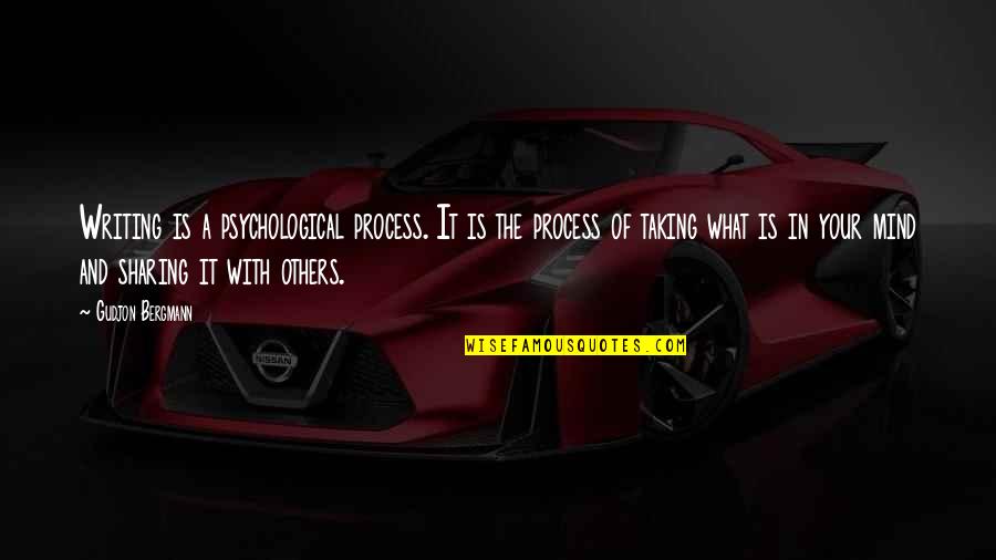 Fleeces Quotes By Gudjon Bergmann: Writing is a psychological process. It is the Fleeces Quotes By Gudjon Bergmann: Writing is a psychological process. It is the